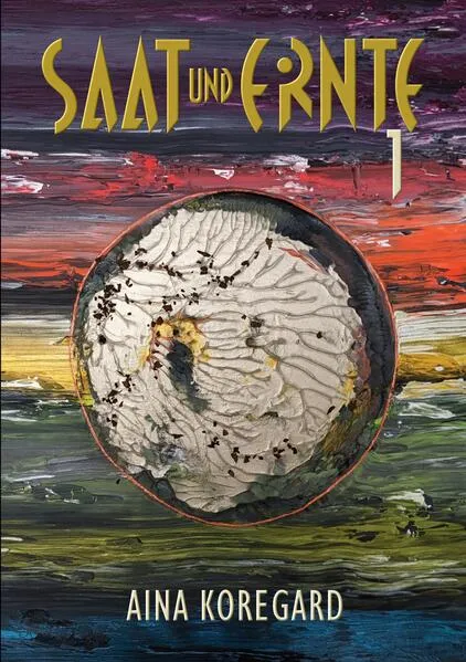 Cover: SAAT und ERNTE, Band 1