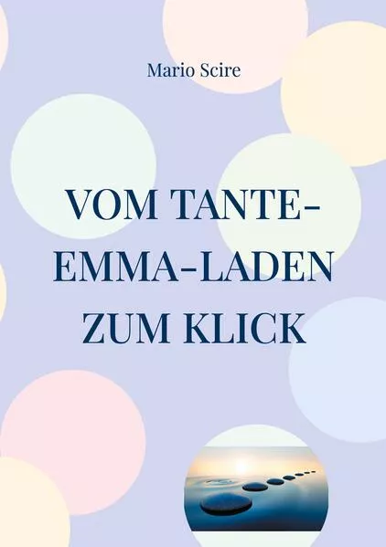 Cover: Vom Tante-Emma-Laden zum Klick