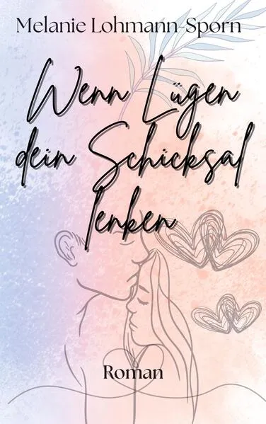 Wenn Lügen dein Schicksal lenken