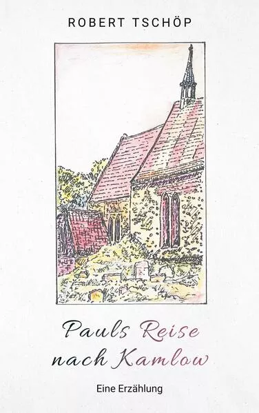 Cover: Pauls Reise nach Kamlow