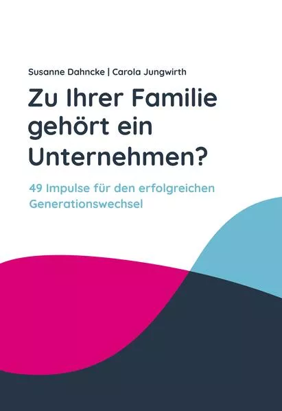 Cover: Zu Ihrer Familie gehört ein Unternehmen?