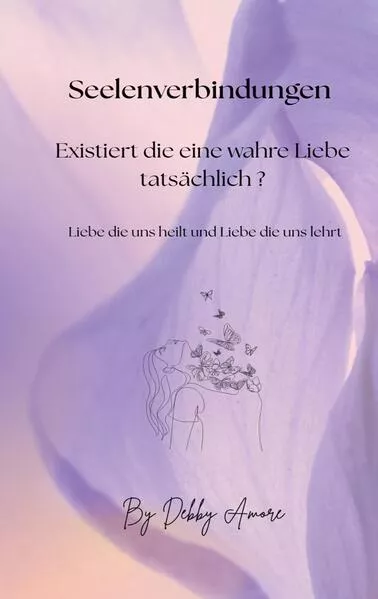 Cover: Seelenverbindungen: Existiert die eine wahre Liebe tatsächlich?