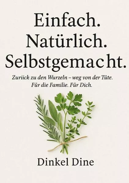 Cover: Einfach. Natürlich. Selbstgemacht.