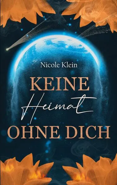 Cover: Keine Heimat ohne Dich