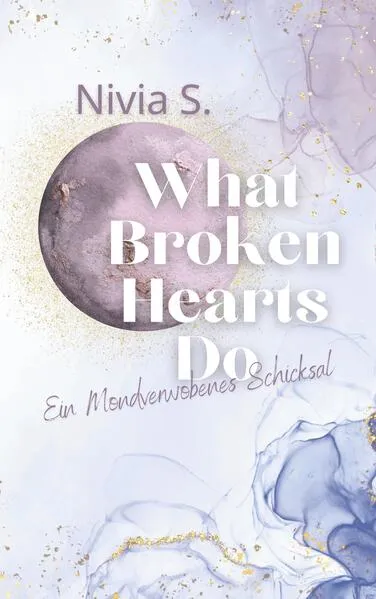 Cover: What Broken Hearts Do