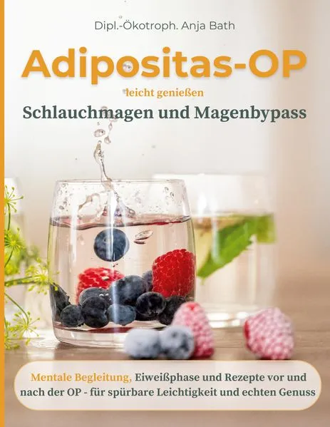 Cover: Adipositas-OP leicht genießen Schlauchmagen und Magenbypass