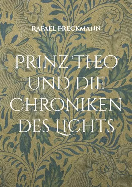 Cover: Prinz Theo und die Chroniken des Lichts
