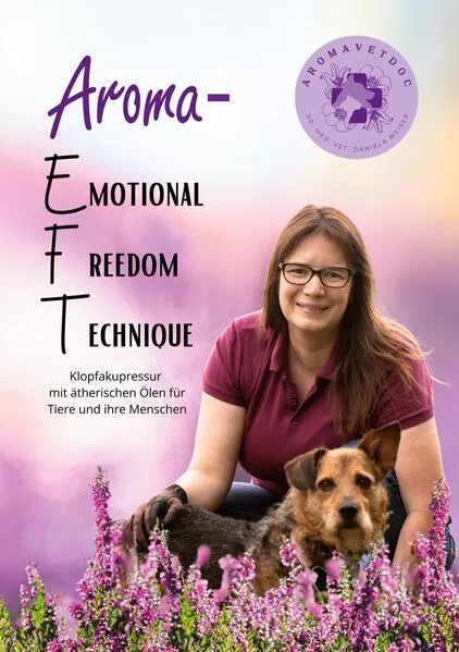 Cover: Aroma-EFT (Emotional Freedom Technique) - Klopfakupressur mit ätherischen Ölen für Tiere und ihre Menschen