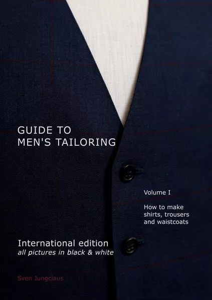 Guide to men's tailoring, Volume I (black & white)