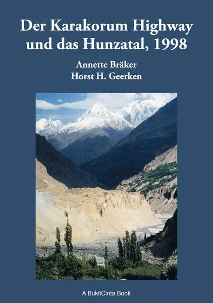 Cover: Der Karakorum Highway und das Hunzatal, 1998