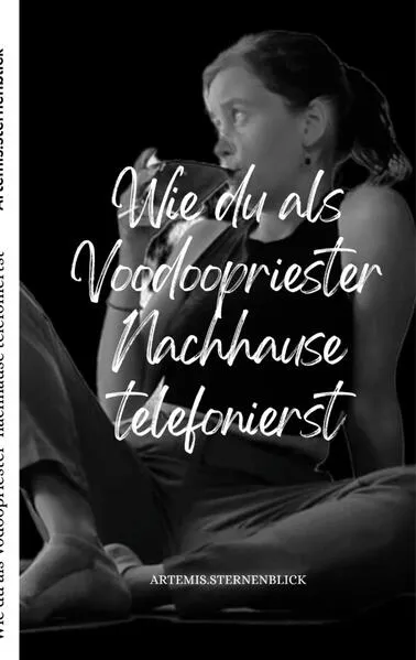 Cover: Wie du als Vodoopriester nachhause telefonierst