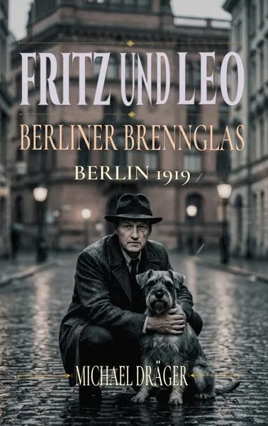 Cover: Fritz und Leo - Berliner Brennglas