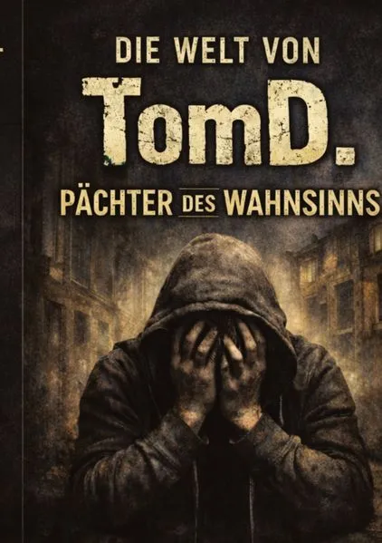 Cover: Die Welt von TomD.