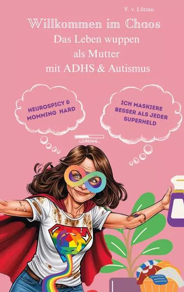 Cover: AUDHS - Willkommen im Chaos Das Leben wuppen als Mutter mit ADHS & Autismus