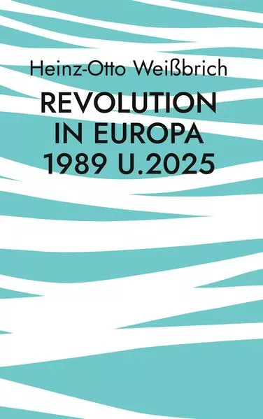 Cover: Revolution in Europa 1989 u.2025