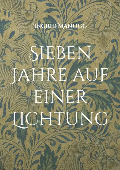 Cover: Sieben Jahre auf einer Lichtung
