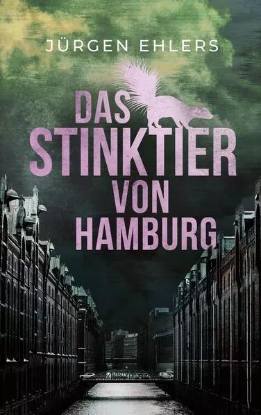 Cover: Das Stinktier von Hamburg