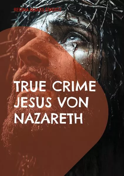 True Crime Jesus von Nazareth