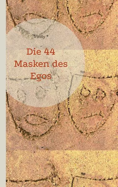 Cover: Die 44 Masken des Egos
