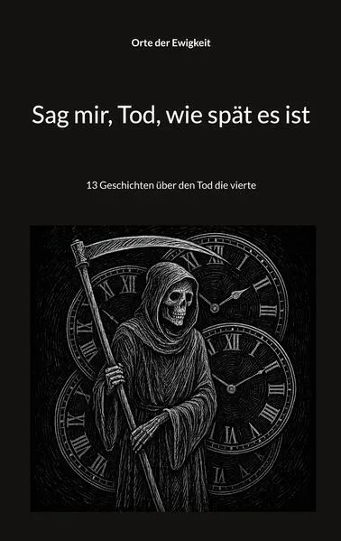 Cover: Sag mir, Tod, wie spät es ist