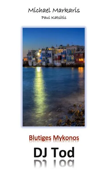Blutiges Mykonos - DJ Tod