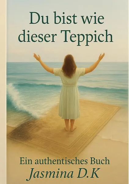 Cover: Du bist wie dieser Teppich