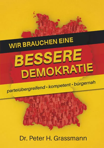 Cover: Wir brauchen eine bessere Demokratie