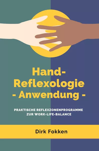 Cover: Hand-Reflexologie - Anwendung -