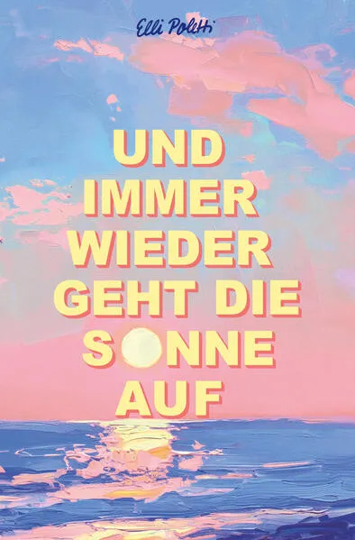 Und immer wieder geht die Sonne auf
