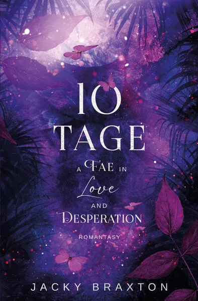 10 Tage – A Fae in Love and Desperation