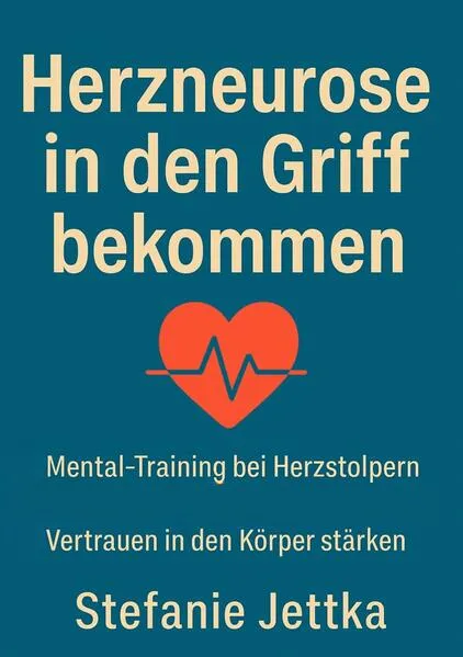 Cover: Herzneurose in den Griff bekommen