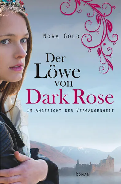 Der Löwe von Dark Rose - Im Angesicht der Vergangenheit