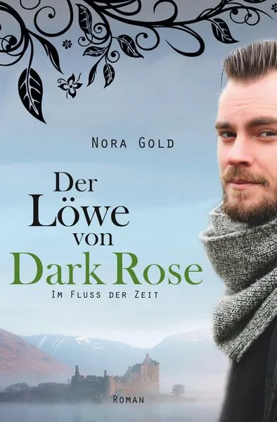 Der Löwe von Dark Rose - Im Fluss der Zeit