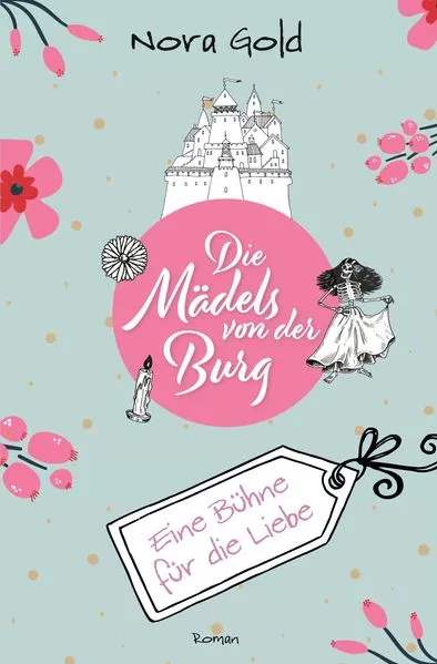 Die Mädels von der Burg - Eine Bühne für die Liebe