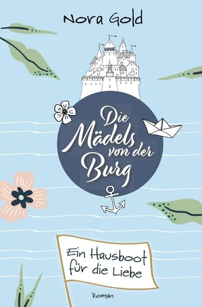 Die Mädels von der Burg - Ein Hausboot für die Liebe
