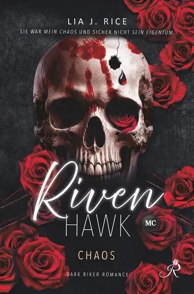 Cover: Riven Hawk: Chaos (Band 1) Dark Biker Romance | Mafia-Crossover: Pretty Bad Vice