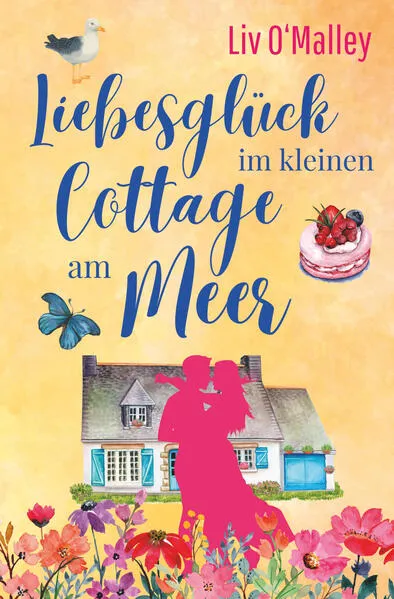 Cover: Liebesglück im kleinen Cottage am Meer