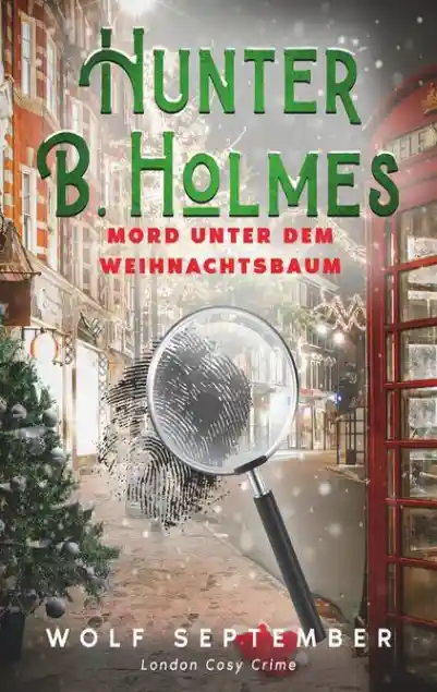 Hunter B. Holmes - Mord unter dem Weihnachtsbaum