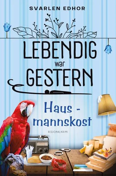 Hausmannskost: Lebendig war gestern - Band 4