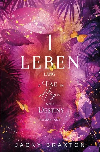 Cover: 1 Leben lang - A Fae in Hope and Destiny