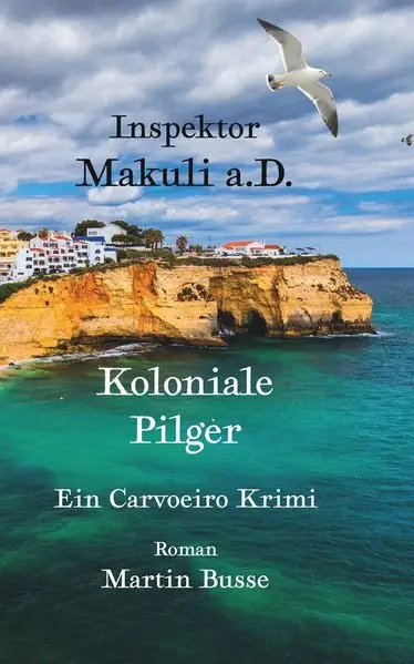 Cover: Inspektor Makuli a.D. - Koloniale Pilger