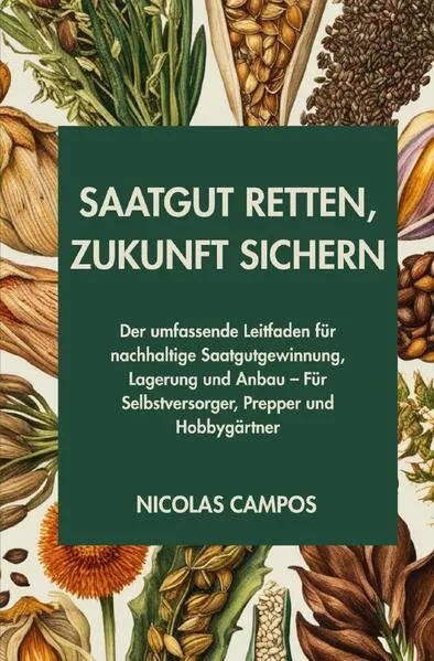 Cover: Gärtnern / Saatgut Retten, Zukunft Sichern