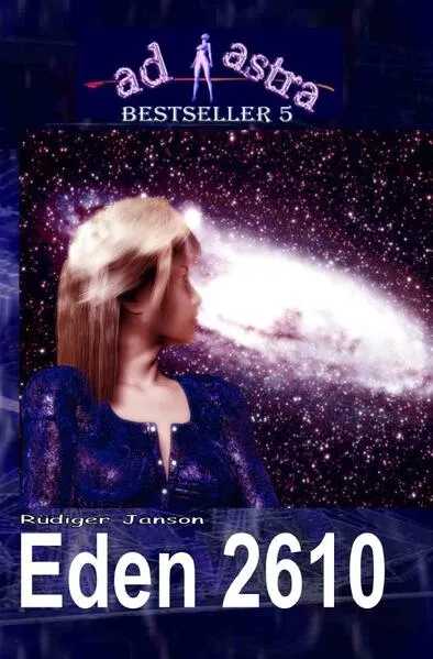 Cover: AD ASTRA Bestseller / AD ASTRA 005 Bestseller: EDEN 2610
