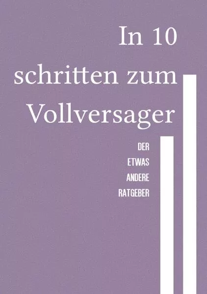 Cover: In 10 schritten zum Vollversager