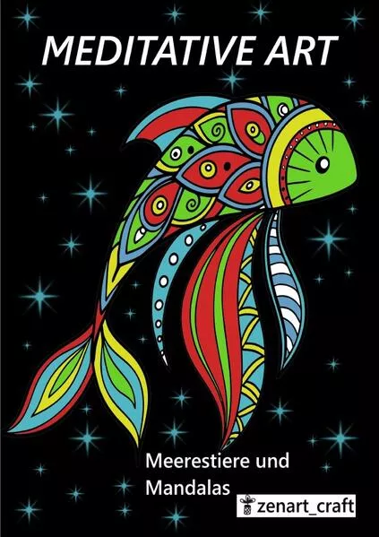 Meditative Art / Meerestiere und Mandalas -Meditative Art