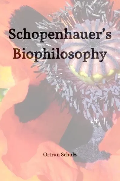 Schopenhauer’s Biophilosophy