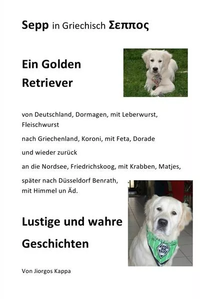 Cover: Sepp ein Golden Retriever von Deutschland nach Griechenland und wieder zurück. Lustige Geschichten