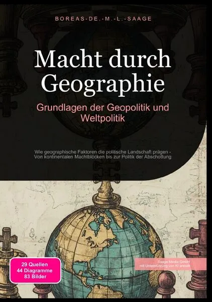 Cover: Geopolitik (DE) / Macht durch Geographie: Grundlagen der Geopolitik und Weltpolitik