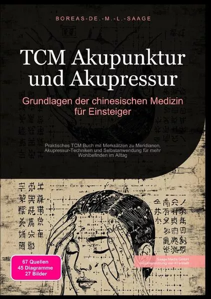 TCM (DE) / TCM Akupunktur und Akupressur: Grundlagen der chinesischen Medizin für Einsteiger