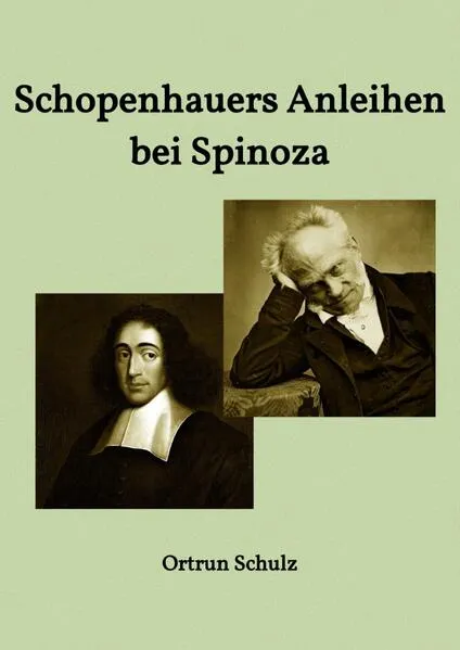 Cover: Schopenhauers Anleihen bei Spinoza